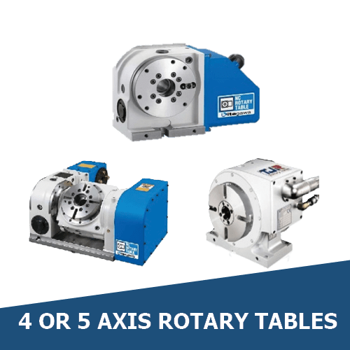 Rotary Tables 4 and 5 Axis